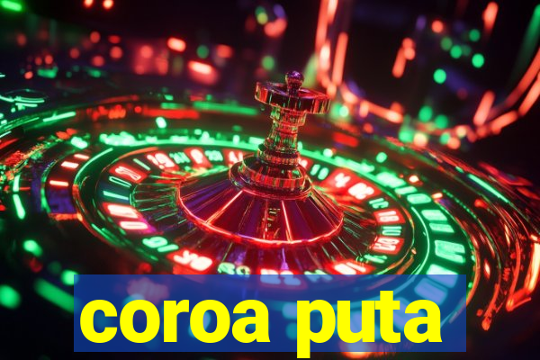 coroa puta